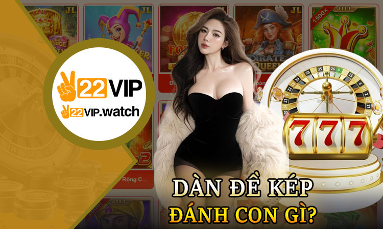 Dàn Đề Kép Lệch Đánh Con Gì?